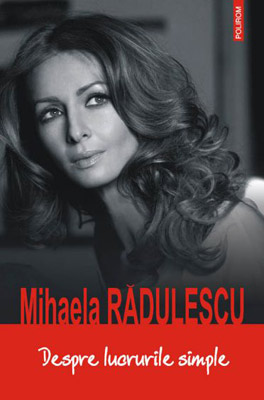 Despre lucrurile simple, de  Mihaela Radulescu